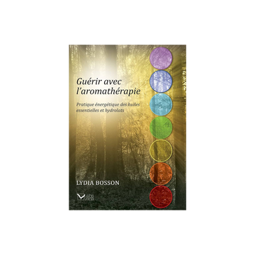 Guérir avec l'aromathérapie de Lydia Bosson